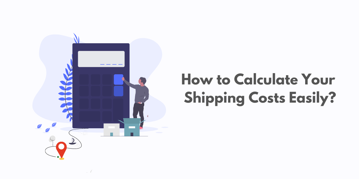 How to calculate your shipping costs easily | ReachShip