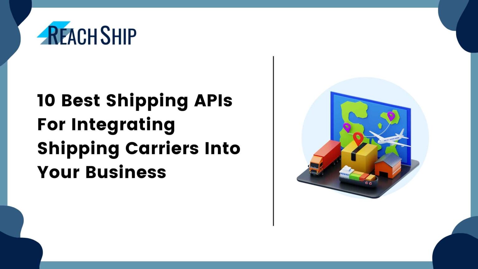 10 Best Shipping APIs For Integrating Shipping Carriers Into Your ...