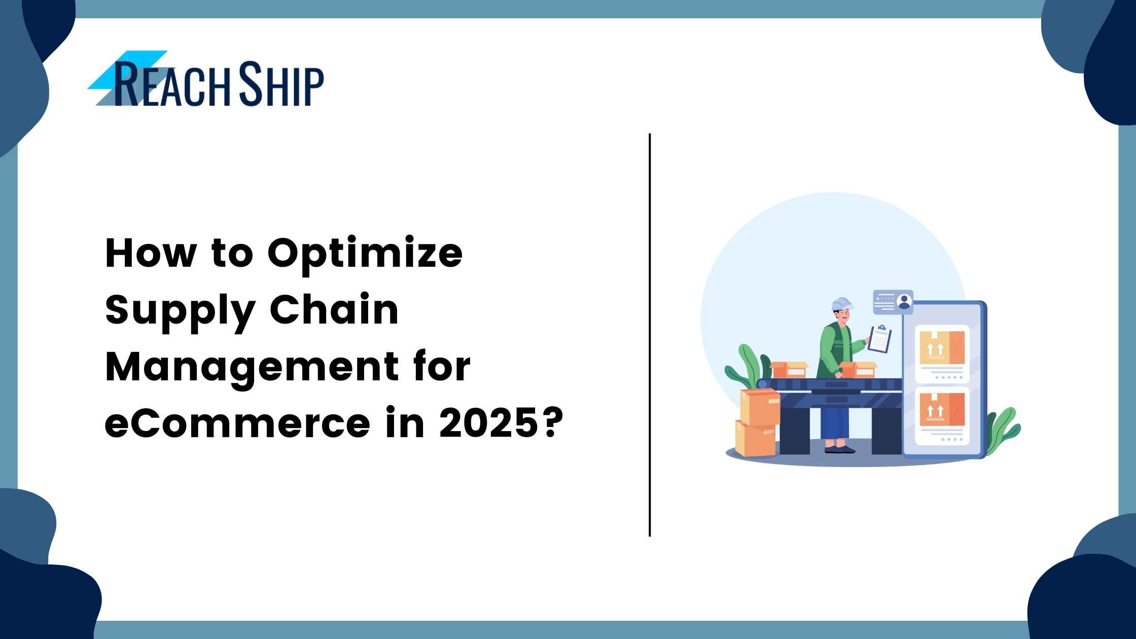 How to Optimize Supply Chain Management for eCommerce in 2025