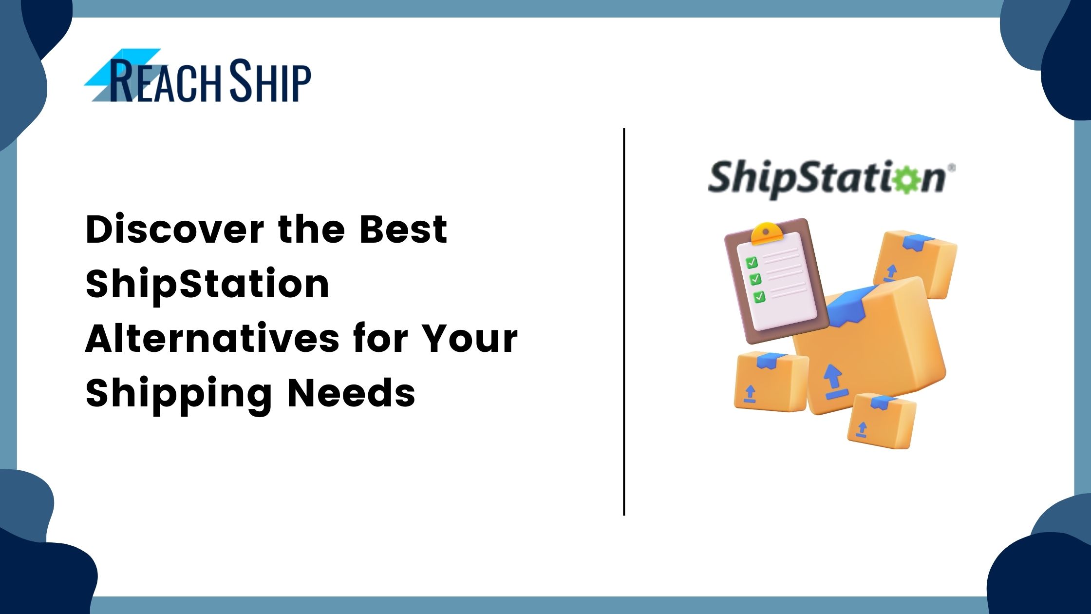 Discover the Best ShipStation Alternatives for Your Shipping Needs