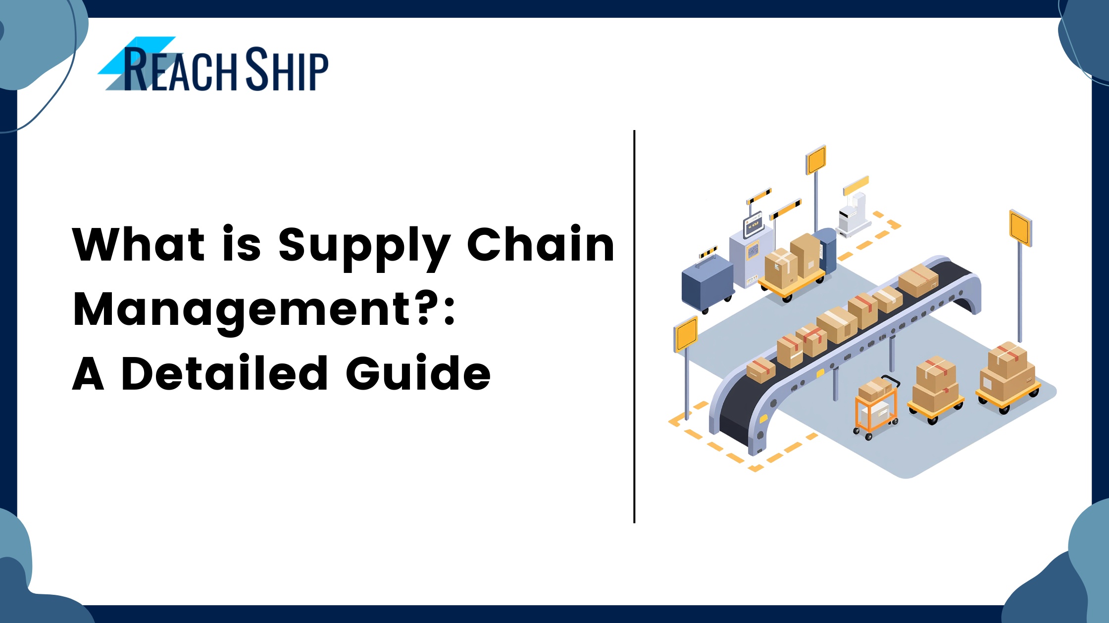What is Supply Chain Management A Detailed Guide