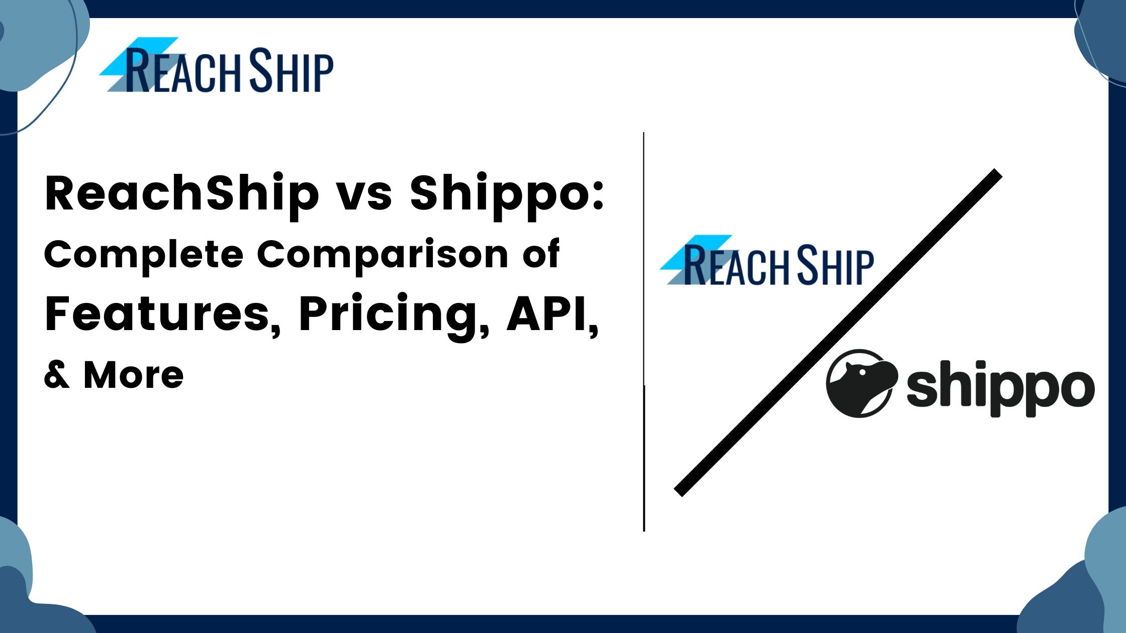 ReachShip vs Shippo: Complete Comparison of Features, Pricing, API, & More